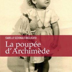 La poupée d'Archimède, Roman d'Isabelle Sezionale Basilicato Docteur en Mathèmatiques et auteur sur les violences sexuelles